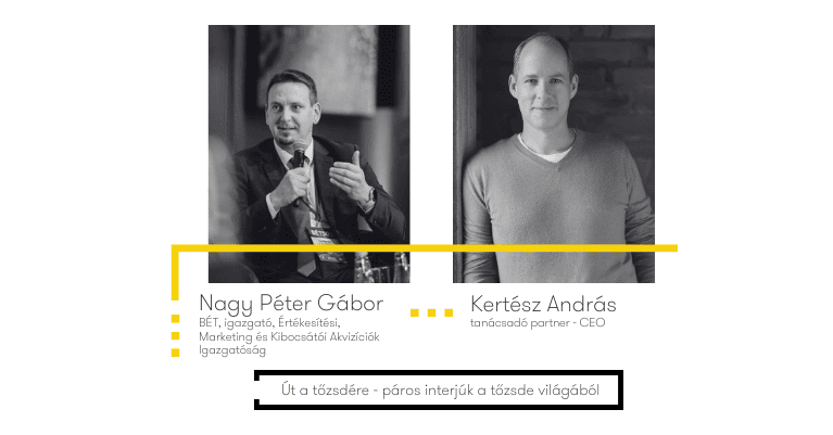 Nagy Péter Gábor: A tőzsde a növekedésről és a transzparenciáról szól